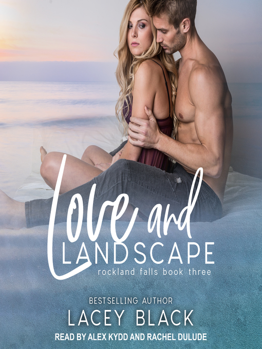 Title details for Love and Landscape by Lacey Black - Available